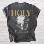 Holy Cow I’m Pregnant Shirt - Vintage Inspired