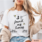 I Found My Honey Shirt | Personalized Bride & Bachelorette Party Shirt | Honey Bee Bridal Tee