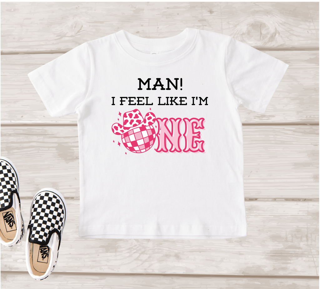 Man I Feel Like I'm One Birthday Shirt | Western Cowgirl 1st Birthday T-Shirt