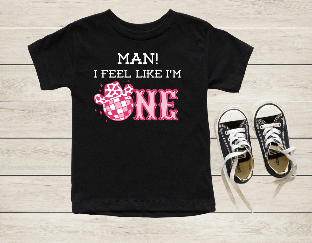 Man I Feel Like I'm One Birthday Shirt | Western Cowgirl 1st Birthday T-Shirt