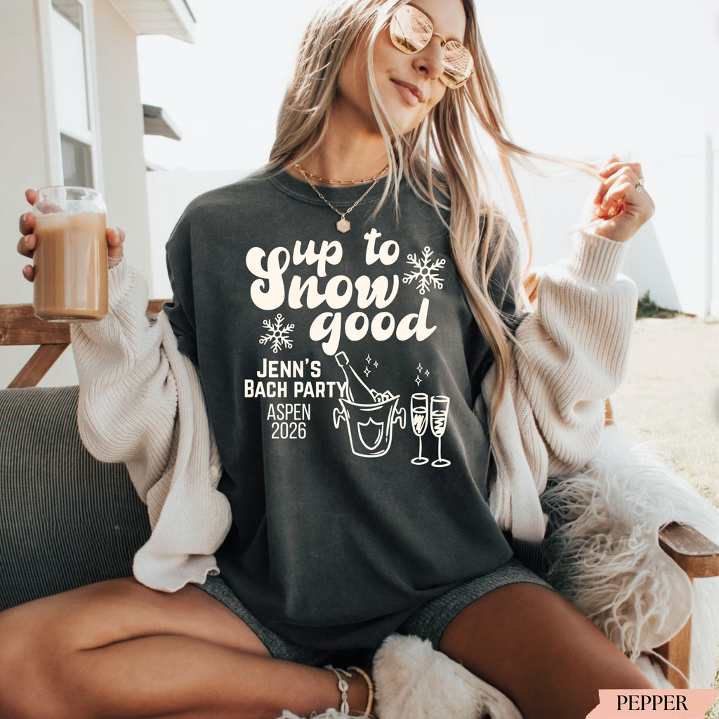 Up to Snow Good Bachelorette Shirt | Personalized Winter Bachelorette Party Tee