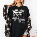 Up to Snow Good Bachelorette Shirt | Personalized Winter Bachelorette Party Tee
